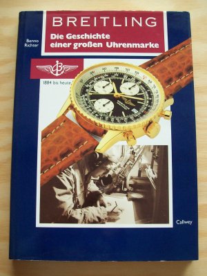 Breitling. Die Geschichte einer großen Uhrenmarke.