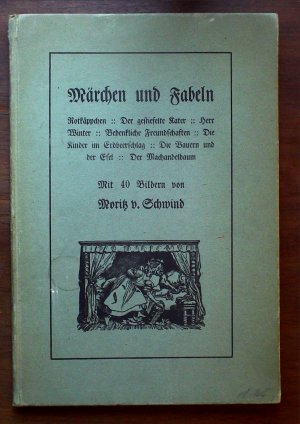 Märchen und Fabeln - mit 40 Bildern von Moritz von Schwind