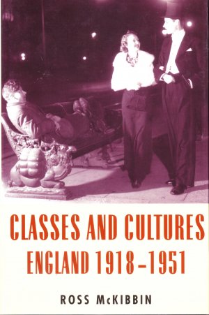 Classes and Cultures - England 1918-1951