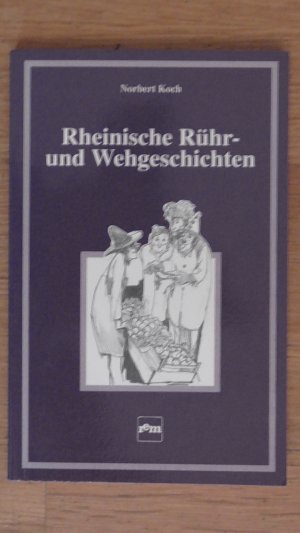 gebrauchtes Buch – Norbert Koch – Rheinische Rühr- und Wehgeschichten (WIE NEU)