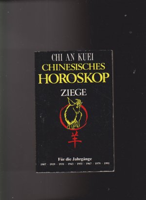 gebrauchtes Buch – Kuei, Chi an – Chinesisches Horoskop. Ziege