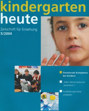 Kindergarten heute, Zeitschrift für Erziehung 5/2004