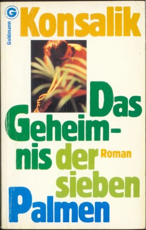 gebrauchtes Buch – Heinz Günther Konsalik – Das Geheimnis der sieben Palmen