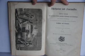 antiquarisches Buch – C. von H – Schießpulver und Feuerwaffen. ! Originalausgabe aus dem Jahre 1866 ! Rarität !