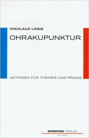 Ohrakupunktur * Leitfaden für Theorie und Praxis