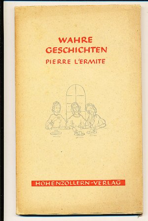 antiquarisches Buch – L'Ermite, Pierre – Wahre Geschichten