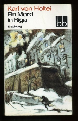 gebrauchtes Buch – Karl von Holtei – TB - bb 511 ° Ein Mord in Riga - Erzählung / Krimi