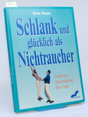 gebrauchtes Buch – Doris Burger – Schlank und glücklich als Nichtraucher