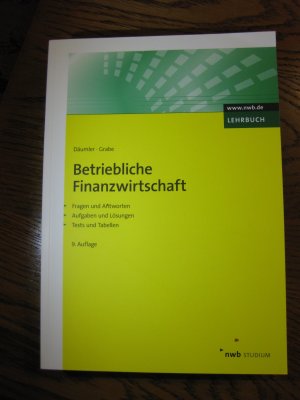 gebrauchtes Buch – Däumler, Klaus-Dieter; Grabe, Jürgen – Neu: Betriebliche Finanzwirtschaft - Mit Fragen und Aufgaben, Antworten und Lösungen, Tests und Tabellen.