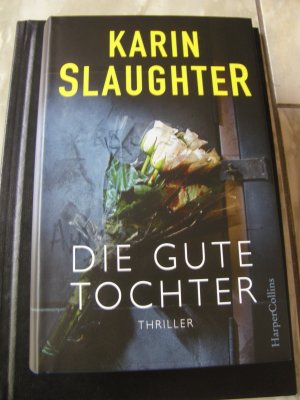 gebrauchtes Buch – Karin Slaughter – Die gute Tochter