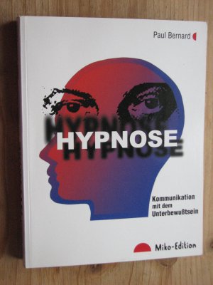 Hypnose - Kommunikation mit dem Unbewussten