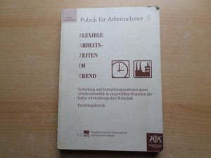 gebrauchtes Buch – Angelika Klein – Flexible Arbeitszeiten im Trend. Verbreitung und Entwicklungstendenzen neuer Arbeitszeitmodelle in ausgewählten Branchen der Baden-Württembergischen Wirtschaft