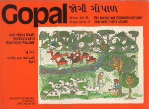 gebrauchtes Buch – Shah, Haku/ Fischer – Gopal. Ein indischer Balladensänger zeichnet sein Leben. Zweisprachige Ausgabe in Deutsch und Gudscharati