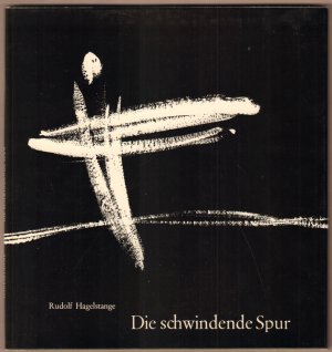 Die schwindende Spur. Für Harald Kreutzberg.