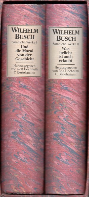 gebrauchtes Buch – Hochhuth  – Wilhelm Busch - Und die Moral von der Geschicht - Sämtliche Werke I /Und die Moral von der Geschicht - Sämtliche Werke II Was beliebt ist auch erlaubt - Sämtliche Werke in 2 Bänden