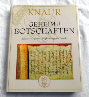 Geheime Botschaften - Lehren der Gegenwart / Prophezeiungen der Zukunft