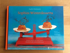 gebrauchtes Buch – Sophie Dudemaine – Sophies Winterdesserts - Genuss nach Lust und Laune: klassisch und kalorienbewusst