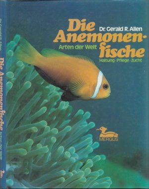 Die Anemonenfische: Arten der Welt. Haltung, Pflege, Zucht