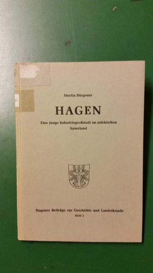 antiquarisches Buch – Martin Bürgener – Hagen - eine junge Industriegroßstadt im märkischen Sauerland