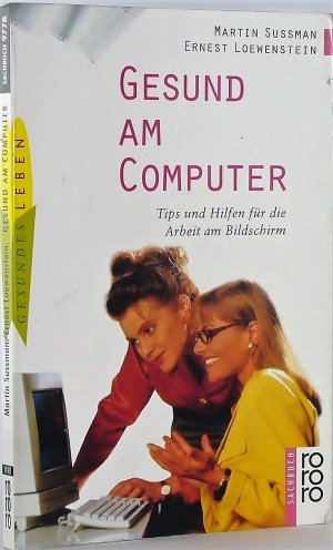 gebrauchtes Buch – Sussman, Martin / Loewenstein – Gesund am Computer. Tips und Hilfen für die Arbeit am Bildschirm.