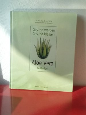 Gesund werden - Gesund bleiben - Aloe Vera