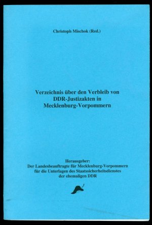 Verzeichnis über den Verbleib von DDR - Justizakten in Mecklenburg - Vorpommern