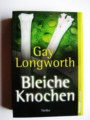 gebrauchtes Buch – Gay Longworth – Bleiche Knochen