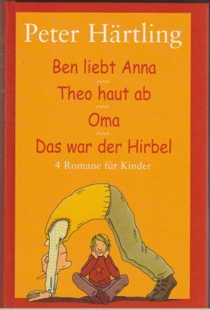 gebrauchtes Buch – Peter Härtling – Ben liebt Anna / Theo haut ab / Oma / Das war der Hirbel (Hardcover - WIE NEU)