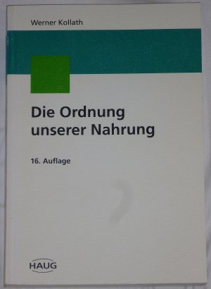 Die Ordnung unserer Nahrung. Sonderausgabe für die Gesellschaft für Gesundheitsberatung GGB e. V. Lahnstein