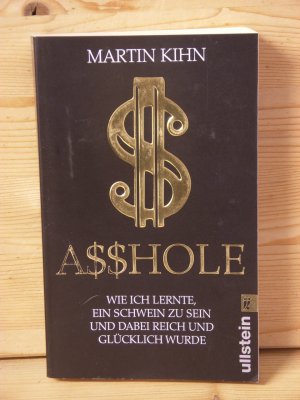 gebrauchtes Buch – Martin Kihn – "Asshole - Wie ich lernte ein Schwein zu sein und dabei reich und glücklich wurde"