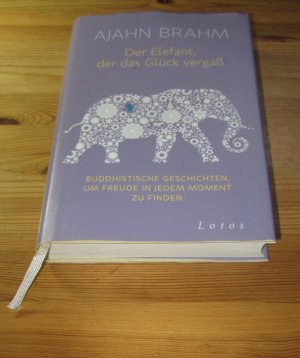 gebrauchtes Buch – Ajahn Brahm – Der Elefant, der das Glück vergaß - Buddhistische Geschichten, um Freude in jedem Moment zu finden