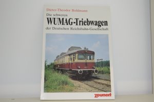 Die schweren WUMAG-Triebwagen der deutschen Reichsbahn-Gesellschaft