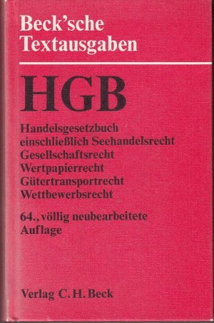 Handelsgesetzbuch : einschließl. Seehandelsrecht, Gesellschaftsrecht, Wertpapierrecht, Gütertransportrecht, Wettbewerbsrecht ; Textausg. mit Verweisungen u. Sachverz.