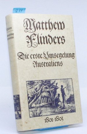 gebrauchtes Buch – Matthhem Flinders – Die erste Umsegelung Australiens 1801-1802