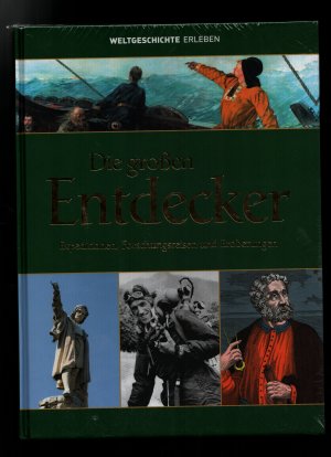 Weltgeschichte erleben / Die großen Entdecker--Expeditionen, Forschungsreisen und Eroberungen ( original verpackt )