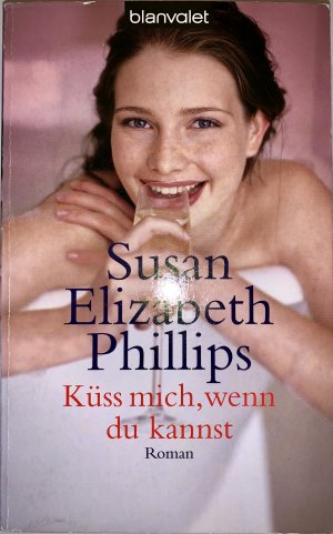 gebrauchtes Buch – Phillips, Susan Elizabeth – Küss mich, wenn du kannst