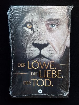 gebrauchtes Buch – Uwe Prieser – Der Löwe. Die Liebe. Der Tod.