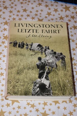 antiquarisches Buch – J.M. Elsing – Livingstones letzte Fahrt