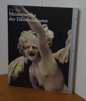 gebrauchtes Buch – Sabine Haag – Meisterwerke der Elfenbeinkunst