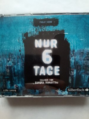 neues Hörbuch – Philip Webb – Nur 6 Tage. 4 CDs