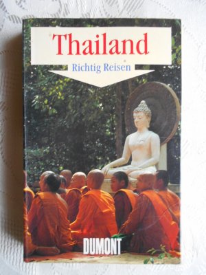 gebrauchtes Buch – Renate Loose – Thailand >Richtig Reisen Dumont<