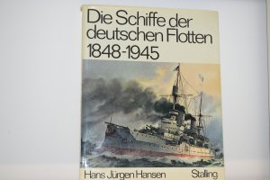 gebrauchtes Buch – Hans Jürgen Hansen – Die Schiffe der deutschen Flotten 1845-1945