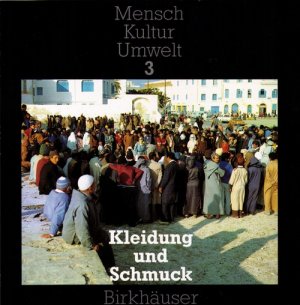 Kleidung und Schmuck. Redaktion: Brigitta Hauser-Schäublin.