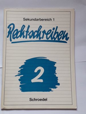 gebrauchtes Buch – Rechtschreiben. Arbeitshefte zur Rechtschreibung - bisherige Rechtschreibung Sekundarbereich 1 – Rechtschreiben. Arbeitshefte zur Rechtschreibung - bisherige Rechtschreibung