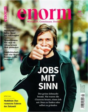 enorm Magazin für gesellschaftlichen Wandel (14 Hefte: 5.14 - 6.16)