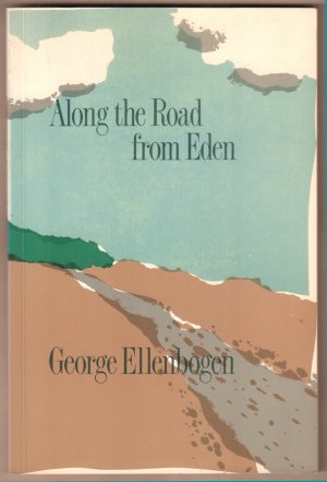 gebrauchtes Buch – George Ellenbogen – Along the Road from Eden. (= Signal Editions).