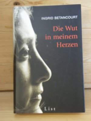 gebrauchtes Buch – Ingrid Betancourt – "Die Wut in meinem Herzen"