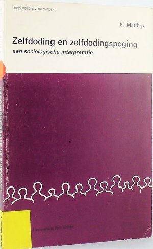 Zelfdoding en zelfdodingspoging. Een sociologische Interpretatie.