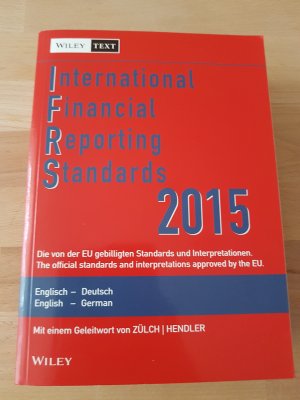 gebrauchtes Buch – International Financial Reporting Standards (IFRS) 2015 - Deutsch-Englische Textausgabe der von der EU gebilligten Standards. English & German edition of the official standards approved by the EU
