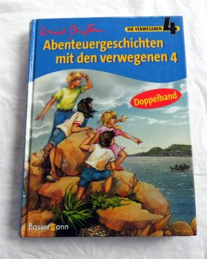 Abenteuergeschichten mit den verwegenen 4 - Doppelband